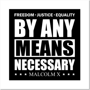 By Any Means Necessary Malcolm X Freedom Posters and Art